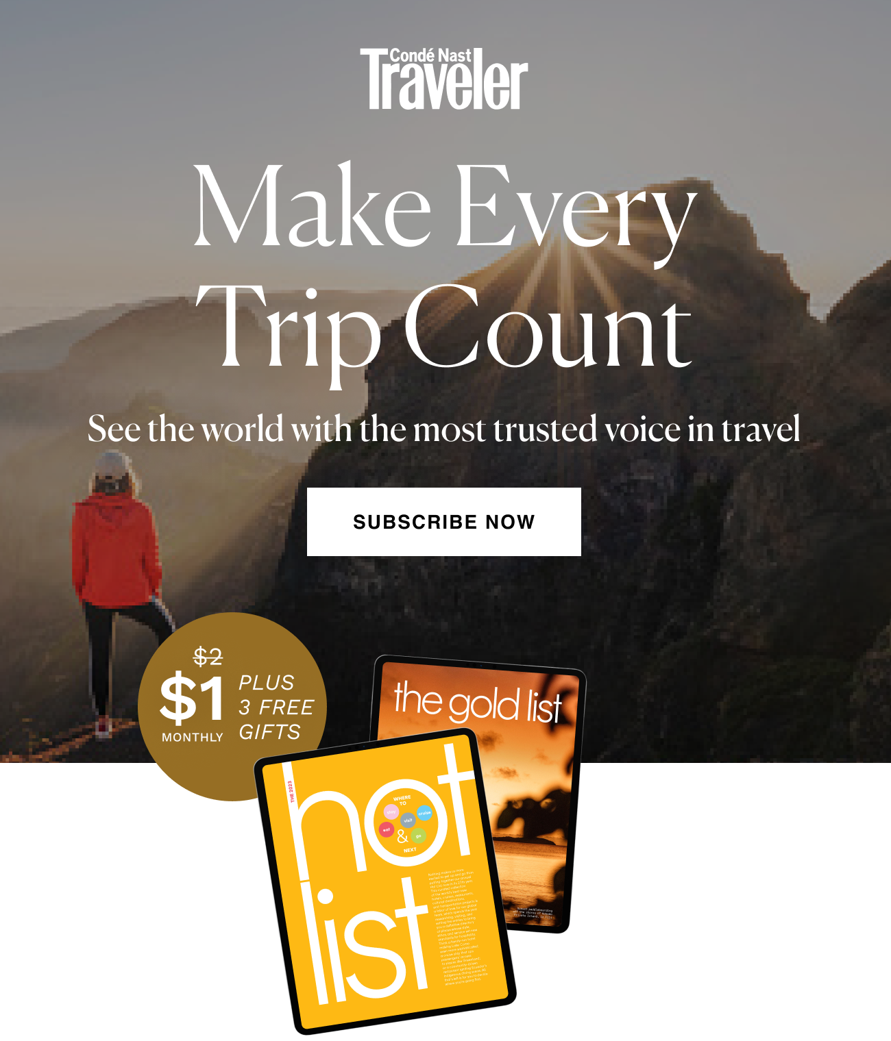 Condé Nast Traveler: Make Every Trip Count. Subscribe Now